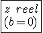 \fbox{z\hspace{5}reel\\(b=0)}